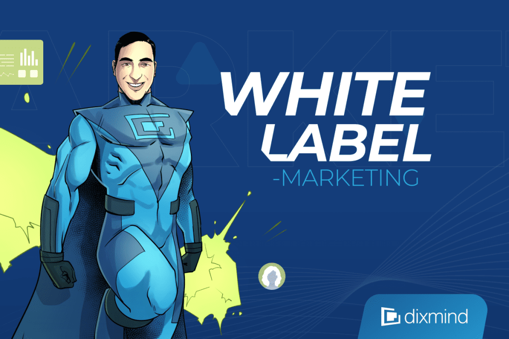 Dixmind Superheld mit der Überschrift "Whitelabel-Marketing"